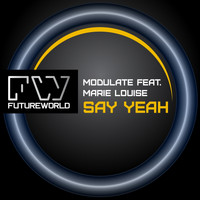 Modulate Ft Marie Louise - Say Yeah