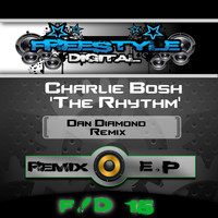Charlie Bosh - The Rhythm (Dan Diamond Remix)