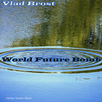 Vlad Brost - World Future Bomb
