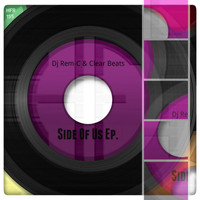 Dj Rem-C & Clear Beats - Side Of Us Ep.