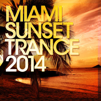 Various Artists - Miami Sunset Trance 2014