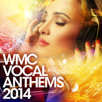 Various Artists - WMC Vocal Anthems 2014
