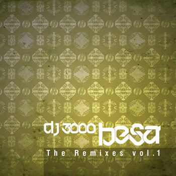 DJ 3000 - Besa The Remixes Vol.1