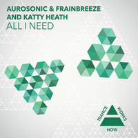 Aurosonic & Frainbreeze & Katty Heath - All I Need