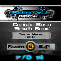 Charlie Bosh - Spin It Back (Digital Mafia Remix)