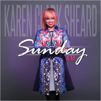 Karen Clark-Sheard - Sunday A.M. - Single