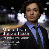 Yevgeny Kutik - Music from the Suitcase: A Collection of Russian Miniatures
