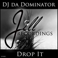DJ Da Dominator - Drop It
