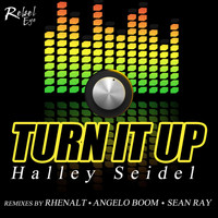 Halley Seidel - Turn It Up