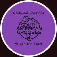 Marcelo Castelli - Marcelo Castelli  - We Are The Dance - The Unmixed Album, Vol. 1