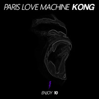 Paris Love Machine - Kong