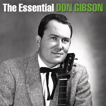 Don Gibson - The Essential Don Gibson