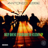 Antonio Esse - Deep House Underground Station