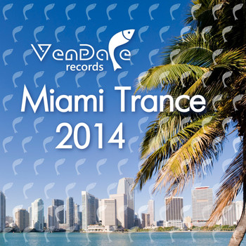 Various Artists - Vendace Records Miami Trance 2014