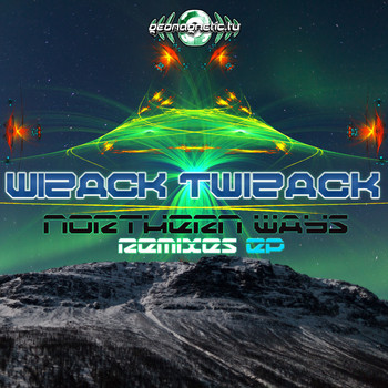 Wizack Twizack - Northern Ways Remixes
