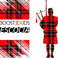 Boostedkids - Escocia (Radio Edit)