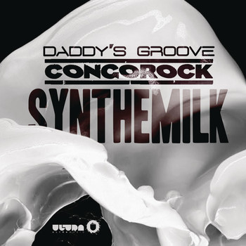Daddy's Groove & Congorock - Synthemilk (Radio Edit)