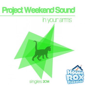 Project Weekend Sound - In Your Arms