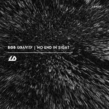 Bob Gravity - No End In Sight