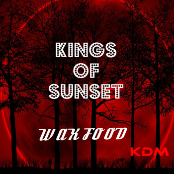 Waxfood - Kings Of Sunset