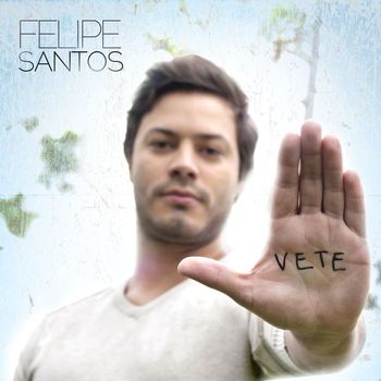 Felipe Santos - Vete