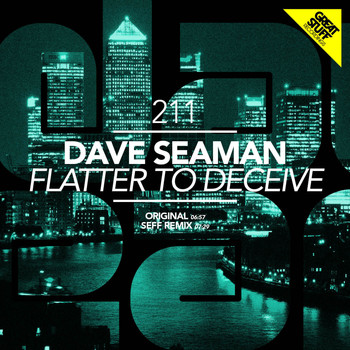 Dave Seaman - Flatter to Deceive