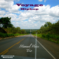 Manuel Heiss Trio - Voyage Hiphop