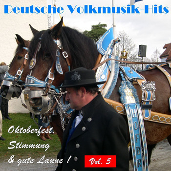 Various Artists - Deutsche Volksmusik Hits - Oktoberfest, Stimmung & gute Laune! Vol. 5
