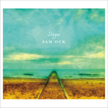 Sam Ock - Stages