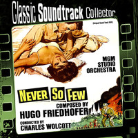 Hugo Friedhofer - Never so Few (Original Soundtrack) [1959]