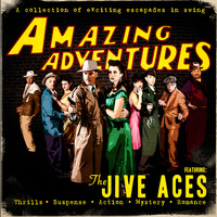 THE JIVE ACES - Amazing Adventures