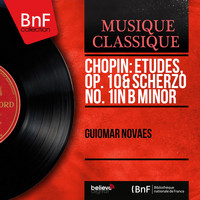 Guiomar Novaes - Chopin: Etudes, Op. 10 & Scherzo No. 1 in B Minor