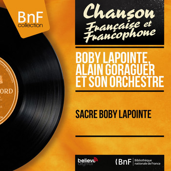 Boby Lapointe, Alain Goraguer et son orchestre - Sacré Boby Lapointe