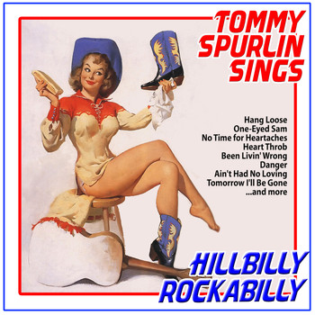Tommy Spurlin - Tommy Spurlin Sings Hillbilly Rockabilly