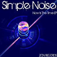 Simple Noise - Now Is The Time EP
