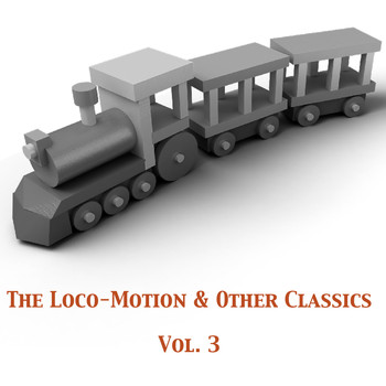 Various Artists - The Loco-Motion & Other Classics, Vol. 3