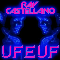Ray Castellano - UFEUF