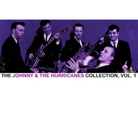 Johnny & the Hurricanes - The Johnny & The Hurricanes Collection, Vol. 1
