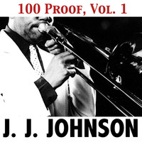 J. J. Johnson - 100 Proof, Vol. 1
