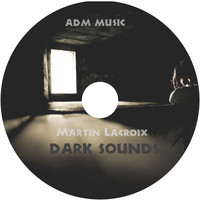 Martin Lacroix - Dark Sounds