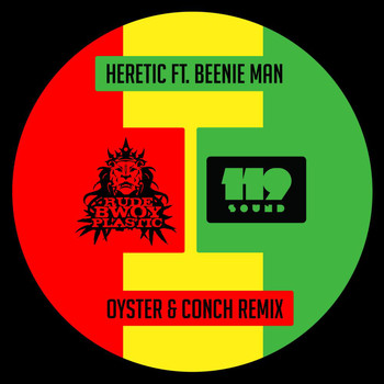 Heretic - Oyster & Conch (feat. Beenie Man)