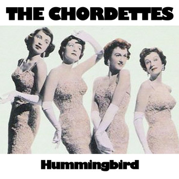 The Chordettes - Hummingbird