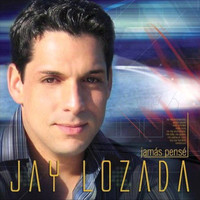 Jay Lozada - Jamas Pense