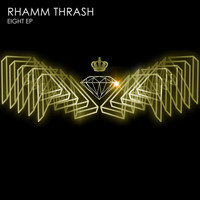 Rhamm Thrash - Eight EP