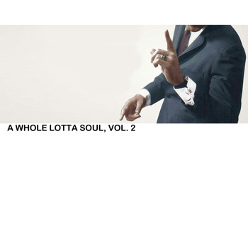 Various Artists - A Whole Lotta Soul, Vol. 2