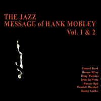 Hank Mobley - The Jazz Message of Hank Mobley Vol. 1 & 2 (Bonus Track Version)