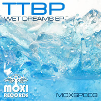TTBP - Wet Dreams EP