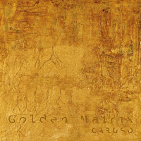 Caruso - Golden Matrix