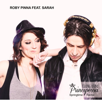 Roby Pinna - Buongiorno Principessa (Springtime Remix)