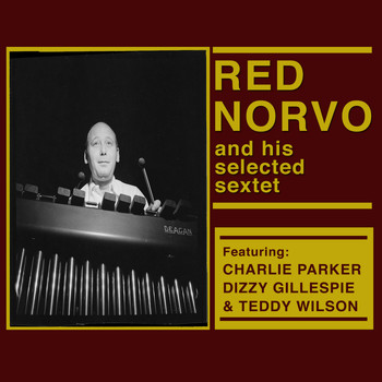 Red Norvo - Red Norvo and His Selected Sextet (Bonus Track Version)